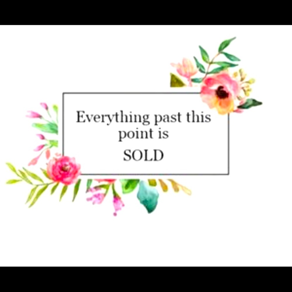 STOP Everything is sold pass this point
